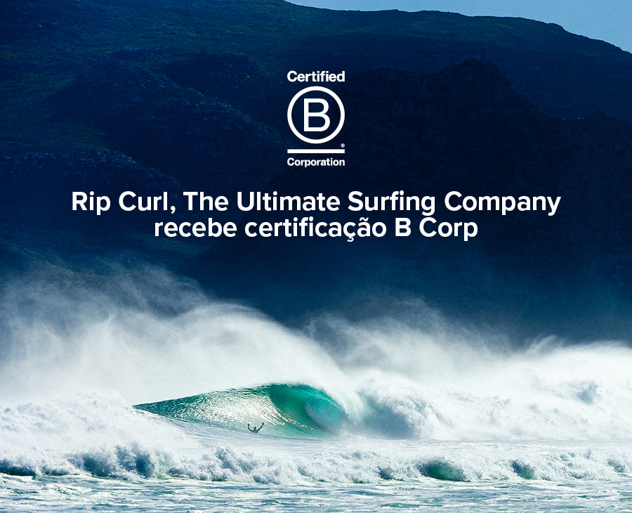 Certificação B Corp Rip Curl Ultimate Surfing Company